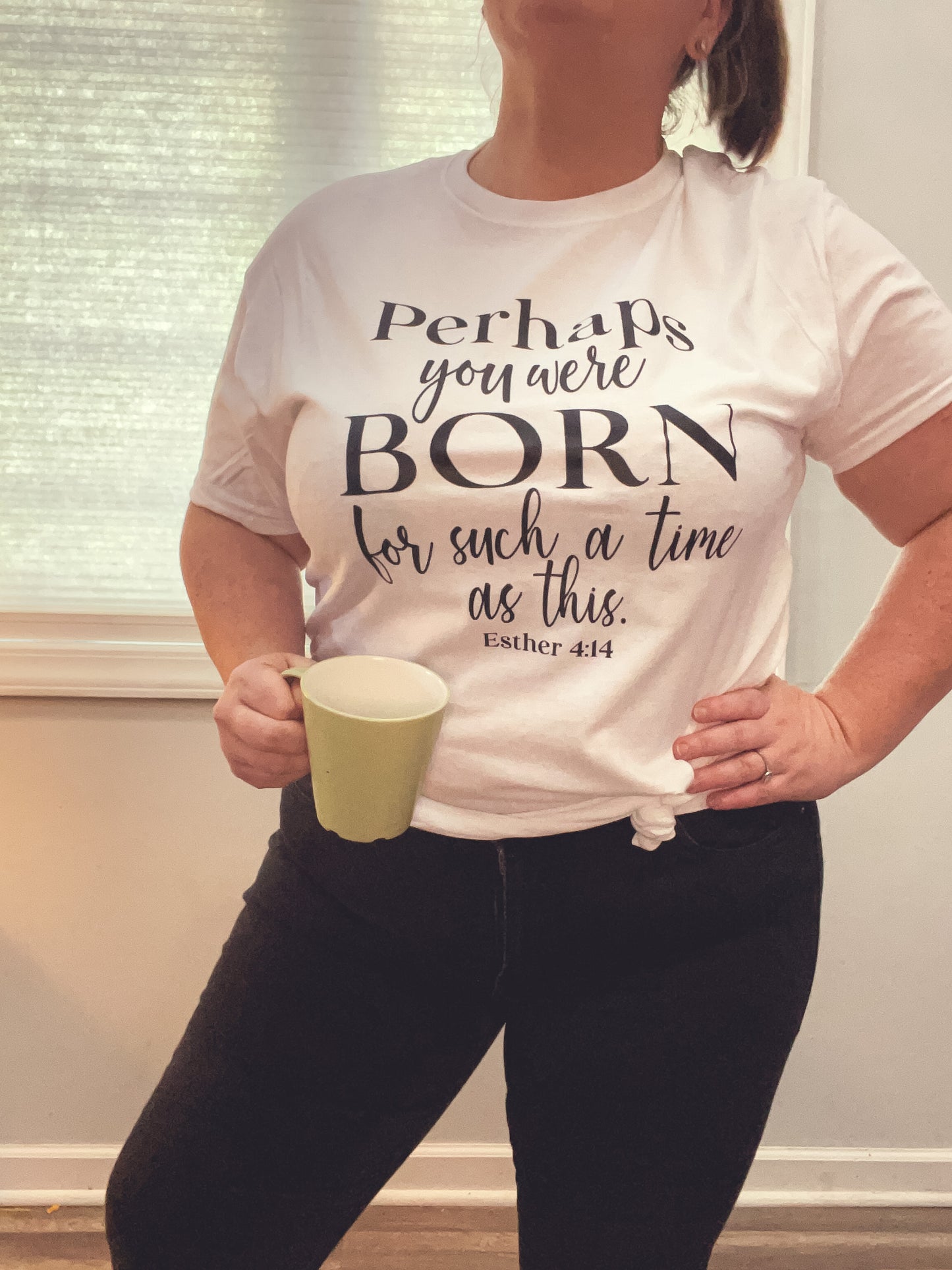 Perhaps You Were Born Tee