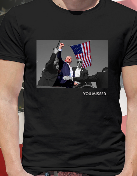 Trump Iconic "You Missed