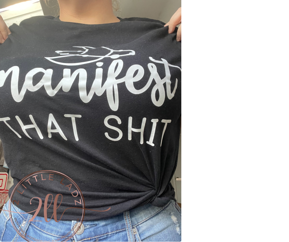 Manifest that T-shirt