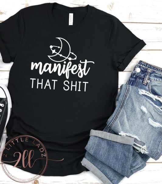 Manifest that T-shirt