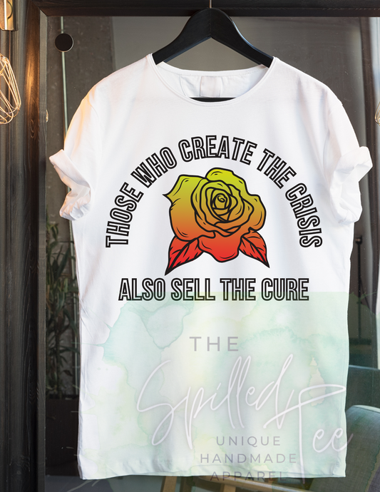 Create The Crisis And Sell The Cure Graphic